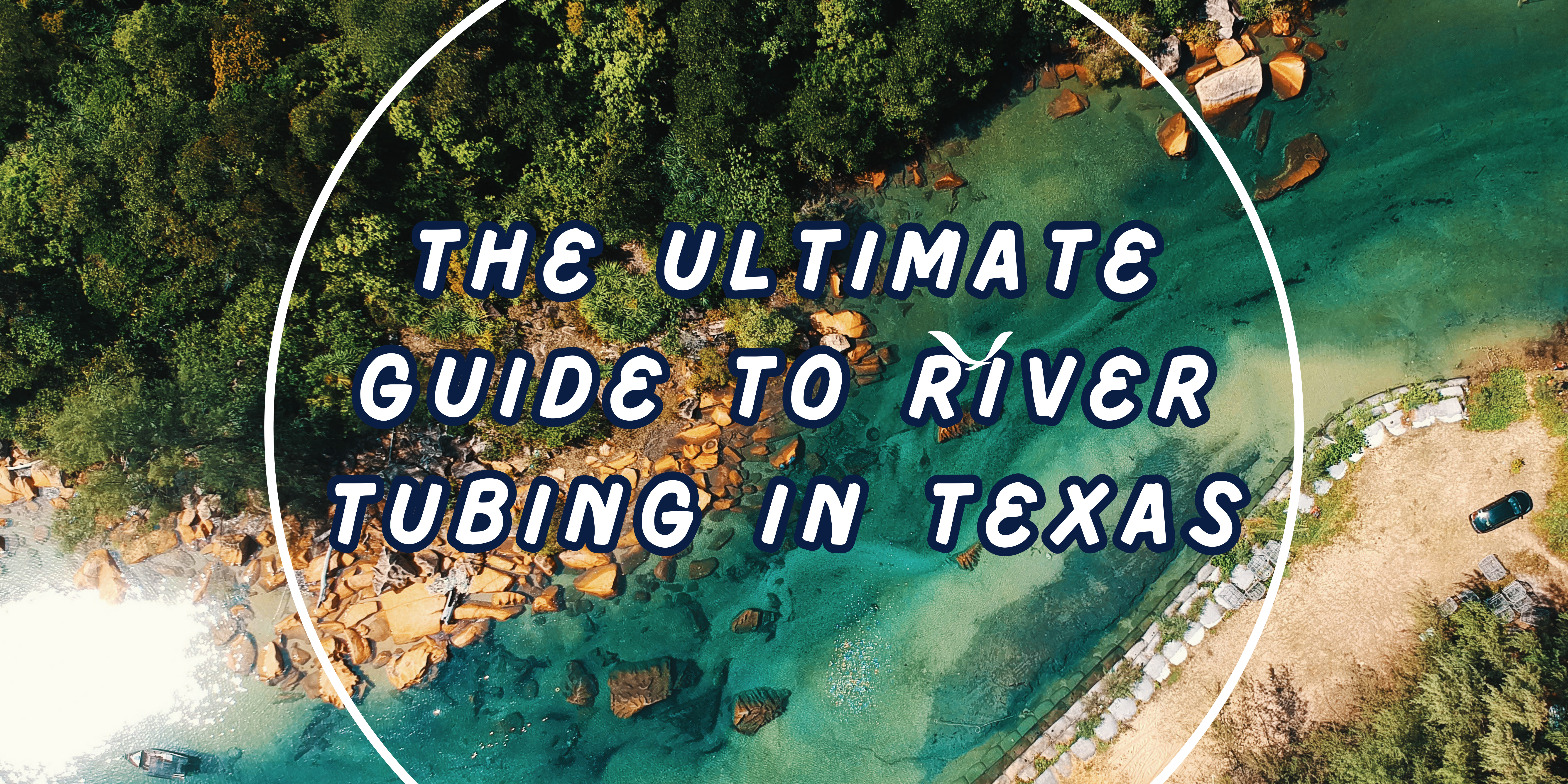 Guide To River Tubing In Austin